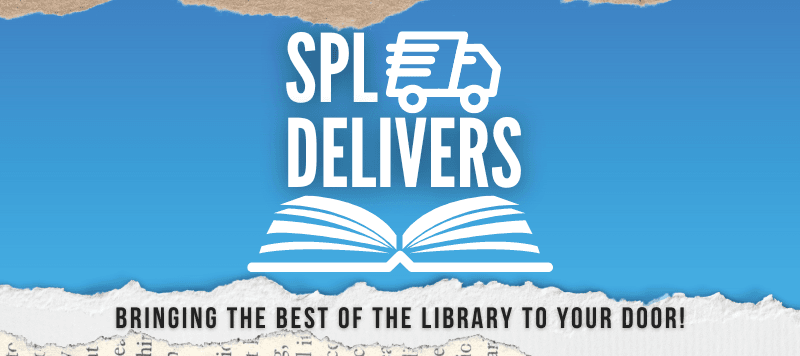 SPL Delivers Bringing the Best of the Library to Your Door